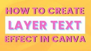 Step-by-Step Canva Tutorial: How to Design Layer Text Effects Like a Pro