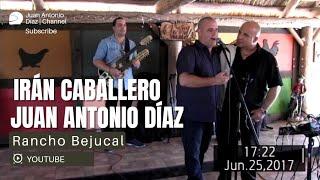 Irán Caballero y Juan Antonio Díaz | Rancho Bejucal 25 Junio 2017