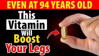 Top 7 Vitamins to Strengthen Your Legs! Prevent Leg Cramps in Seniors