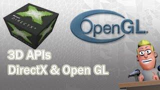 What is a 3D API? (DirectX & Open GL) | 3D Theory