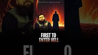 First To Enter Hell || #short reminder By Sheikh Ubaid