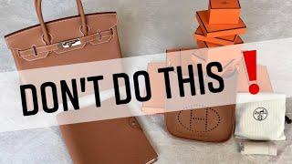 10 things NOT to do on your Hermès journey 