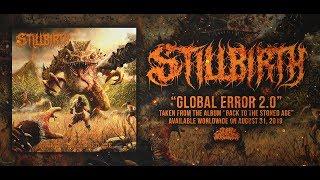 STILLBIRTH - GLOBAL ERROR 2.0 [SINGLE] (2019) SW EXCLUSIVE