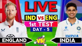 LIVE IND- vs ENG | India vs England 1st Test Day 5 | Ind vs Eng 1st Test Live |Eng vs Ind 5th Day