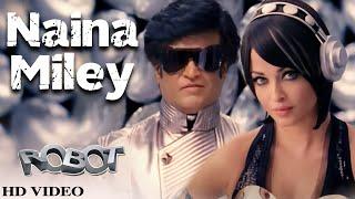 Naina Miley (Robot) | Rajinikanth | Aishwarya Rai Bachchan | Song by A. R. Rahman | HD #video