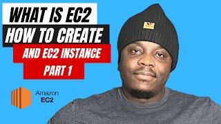 What is EC2 | How to create and EC2 Instance | Part 1