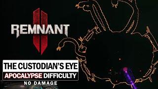 The Custodian's Eye Boss Fight (Apocalypse Difficulty / No Damage) [Remnant 2]