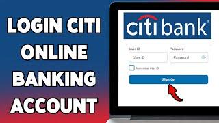 How To Login Citi Online Banking Account 2025 | Sign In & Access Your Citi Bank Account