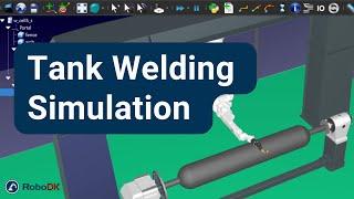 Robot Tank Welding Simulation - RoboDK Welding Add-in
