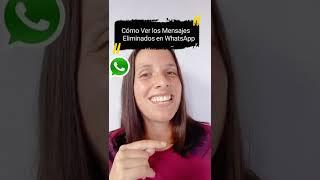 Cómo ver mensajes eliminados en WhatsApp