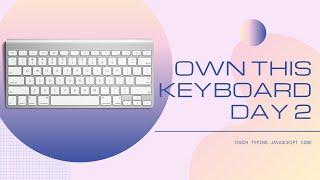 OWN THIS KEYBOARD| Day 2 | Typing Javascript Code on Speedcoder.com