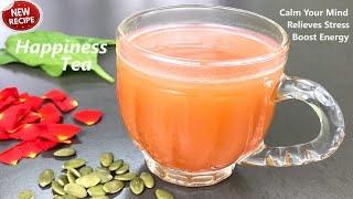 Happiness Tea (New Recipe) | Calm Your Mind | Relieves Stress | Boost Energy