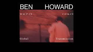 BEN HOWARD GLOBAL TRANSMISSION desde GOONHILLY SATELLITE EARTH STATION