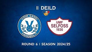 Vidir Handbolti - Selfoss 2 | Round 6 | 2 Deild 2024/25