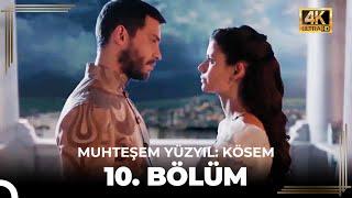 Muhteşem Yüzyıl: Kösem 10. Bölüm (4K)