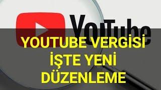 YOUTUBE VERGİSİ-İŞTE YENİ DÜZENLEMELER