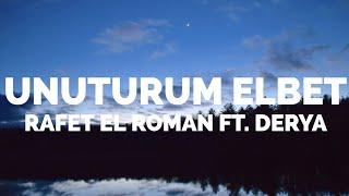 Rafet El Roman ft. Derya - Unuturum Elbet (Lyrics)