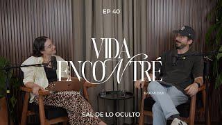 Ep.40 SAL DE LO OCULTO (Temporada 4) | Majo y Dan - Vida Encontré Podcast