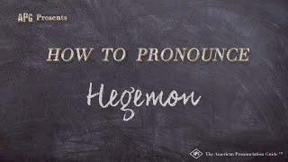 How to Pronounce Hegemon (Real Life Examples!)