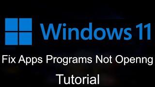 Apps Not Opening/Working In Windows 11 Problem Solved