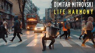 Dimitar Mitrovski - LIFE HARMONY (Official video 2024)