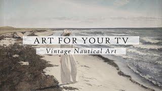 Vintage Nautical Art For Your TV | Vintage Art Slideshow For Your TV | TV Art | 4K | 3.5Hrs