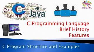 C Programming Language, Brief History, Features, Program with Examples