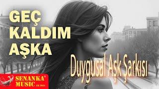 Geç kaldım bu aşka️Unutulmaz Türkçe Hit Şarkılar 2024 #keşfet #remix #türkçeşarkılar #duygusal