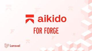 Aikido for Laravel Forge