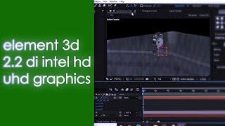 Trik Element 3D 2.2 di intel hd/uhd graphics - VNM