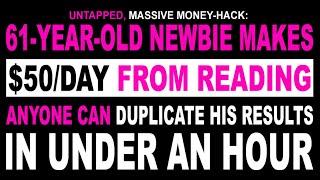 61-YEARS-OLD NEWBIE MAKES $50/DAY FROM READING ONLINE|COPY HIS RESULT IN UNDER 60 MINUTES.