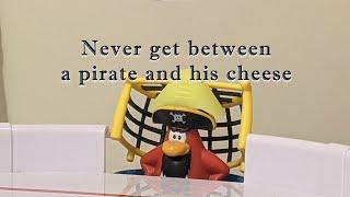 Never get between a Pirate and his Cheese