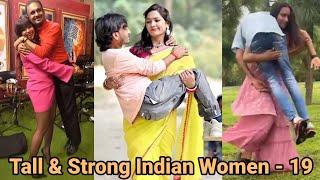 Tall & Strong Indian Women - 19 |tall indian girls | tall woman lift carry