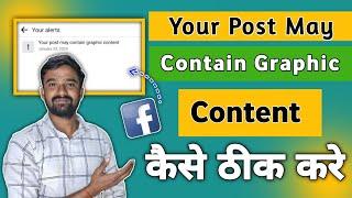 Your Post May Contain Graphic Content | Facebook Community Standards