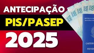 Antecipação das datas e valores do abono salarial PIS PASEP 2025 e calendário de Pagamento