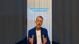 WHAT IS A DIFFICULT CONVERSATION? #communication #difficultconversations