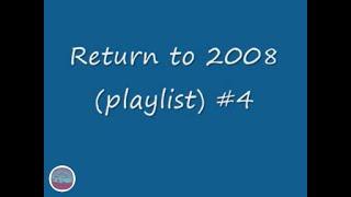 Return to 2008-2012 Youtube (playlist) #4