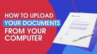 How to Upload your Documents from your Computer