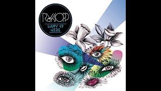 Röyksopp (Norway) ~ Happy Up Here (from steelyman08), 2009