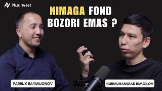 Nimaga fond bozori emas ? | Nurmuhammad Ismoilov & Farruh Rayimjonov