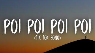 poi poi poi poi poi poi poi (Lyrics) [Tik Tok Song]