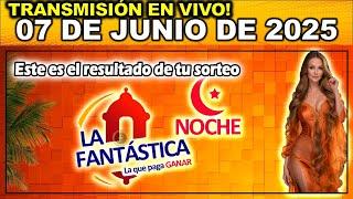 FANTASTICA NOCHE: Resultado LA FANTASTICA NOCHE del SÁBADO 07 de Junio de 2025.