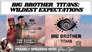 BIG BROTHER TITANS: WILDEST EXPECTATIONS | FRANKLY SPEAKING WITH GLORY ELIJAH