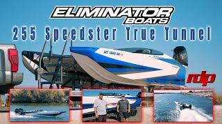 ELIMINATOR’s FIRST 255 Speedster True Tunnel! | Feature Boat