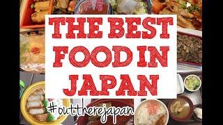 THE BEST FOOD IN JAPAN!