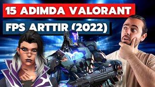 15 ADIMDA GÜNCEL VALORANT FPS ARTTIRMA (2022)