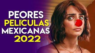 PEORES PELÍCULAS MEXICANAS 2022