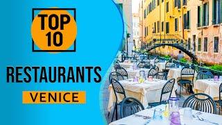 Top 10 Best restaurants in Venice, Italy