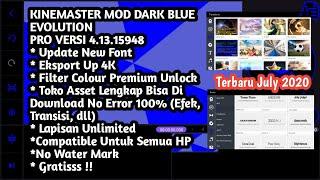 TERBARU ! DOWNLOAD KINEMASTER MOD DARK BLUE EVOLUTION PRO UPDATE JULY 2020 VERSI 4.13.15948 LENGKAP