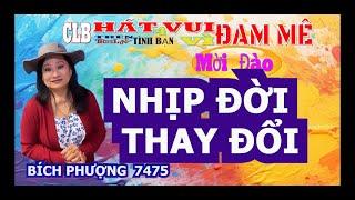 Mời  ĐÀO  TC  NHỊP ĐỜI THAY ĐỔIBÍCH PHƯƠNG 7475 Mời cả nhà ghé giao lưu - đăng ký Cảm ơn